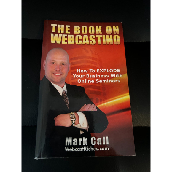CreateSpace Other - The Book on Webcasting by Mark Call | 2010 Trade Paperback | Signed Copy